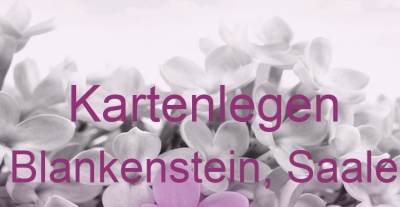 Kartenlegen Blankenstein, Saale | Top-Experten für Kartenlegen, Wahrsagen, Hellsehen, Zukunftsdeutung.